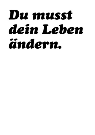 <h2>Du musst dein Leben ändern</h2><h3>Salon.io</h3>
<p>Großes Plakat, DINA0<br>
Offsetdruck auf matt gestrichenes Papier<br>
29,75 € + Karton / Versand 8,33 €<br><p>
<div class="shop_page"><a href="http://salon.io/shop" target="blank"> → Shop</a></div>
<div class="salon_page"><a href="http://Salon.io" target="blank"> → Salon.io</a></a>
<div class="clear"></div>